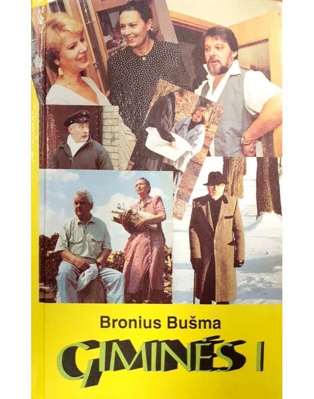 Giminės. Romanas, I knyga - Bronius Bušma / su AUTOGRAFAIS