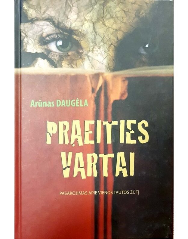 Praeities vartai - Daugėla Arūnas