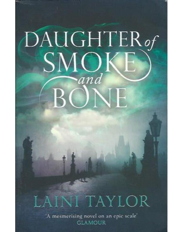 Daughter of Smoke and Bone - Laini Taylor