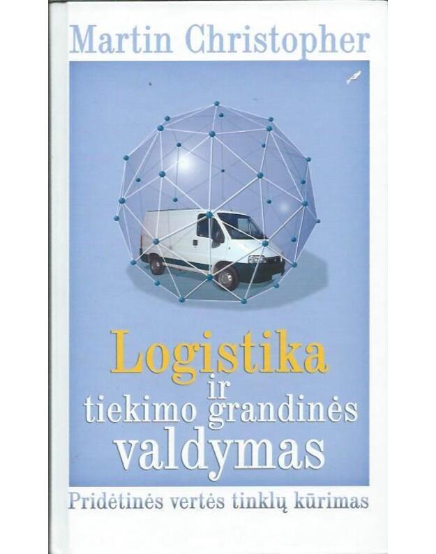 Logistika ir tiekimo grandinės valdymas - Rugytė Jadvyda, Andriuškevičienė Birutė