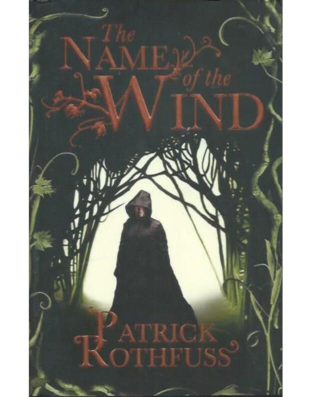 The Name of the Wind - Patrick Rothfuss