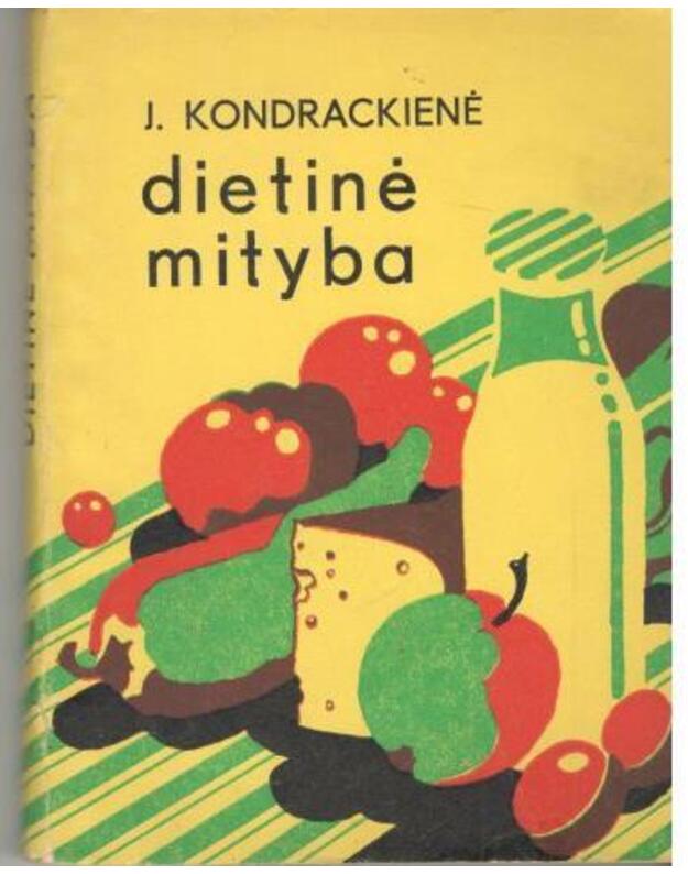 Dietinė mityba - Kondrackienė J.