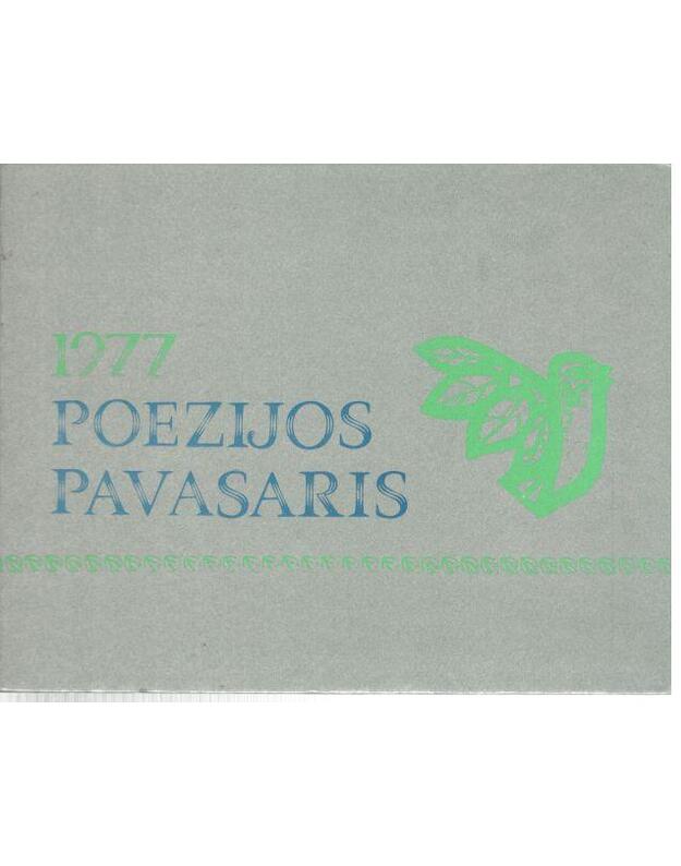 Poezijos pavasaris 1977 - sudarytojai: Albinas Bernotas Antanas Drilinga