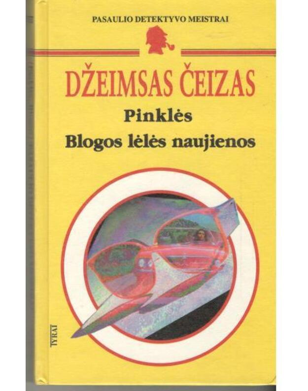 Pinklės. Blogos lėlės naujienos / Pasaulio detektyvo meistrai - Čeizas Džeimsas