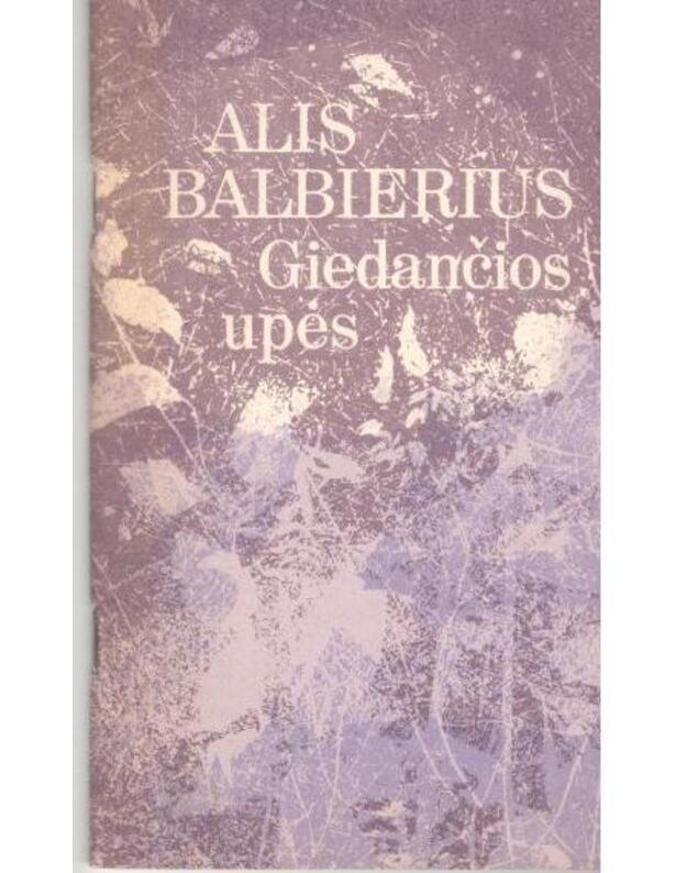 Giedančios upės - Balbierius Alis