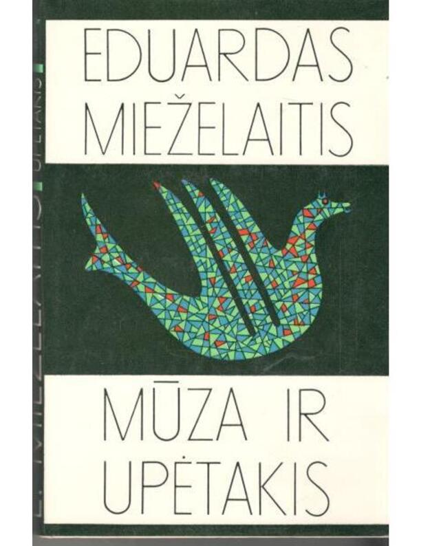 Mūza ir upėtakis - Mieželaitis Eduardas 