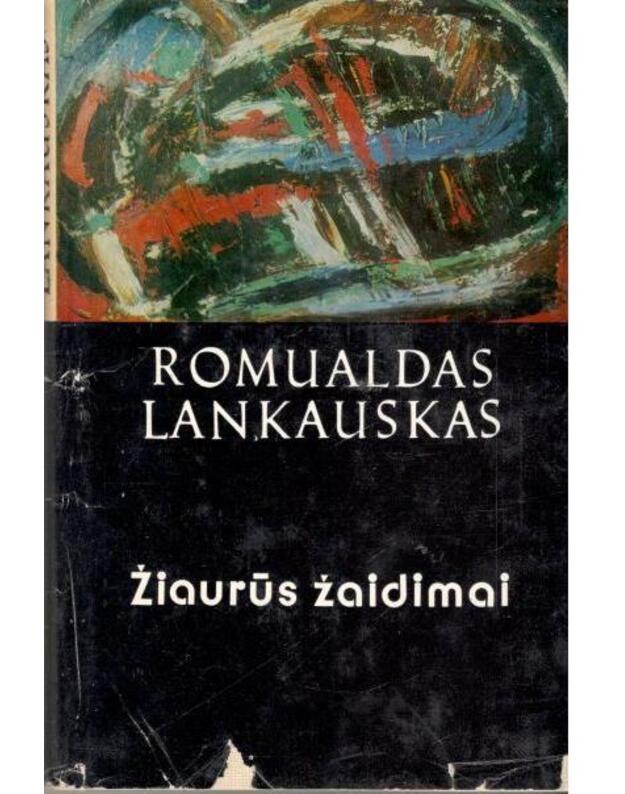 Žiaurūs žaidimai. Apysakos - Lankauskas Romualdas