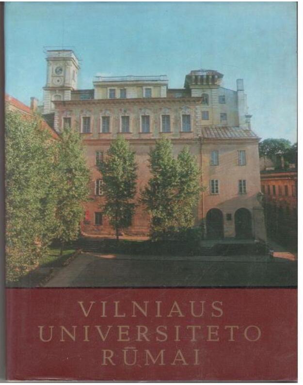 Vilniaus universiteto rūmai - sud. M. Sakalauskas, A. Stravinskas