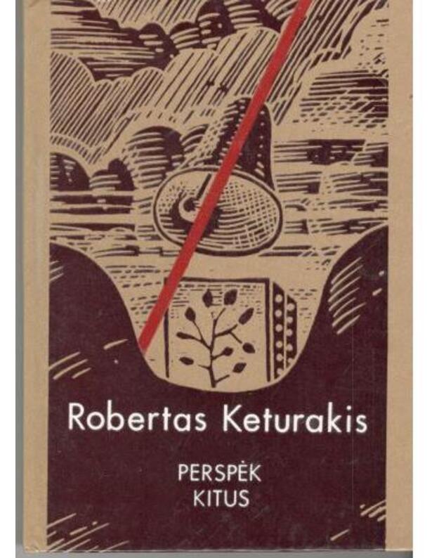 Perspėk kitus. Eilėraščiai, poemos - Keturakis Robertas 