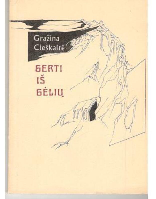 Gerti iš gėlių - Gražina Cieškaitė