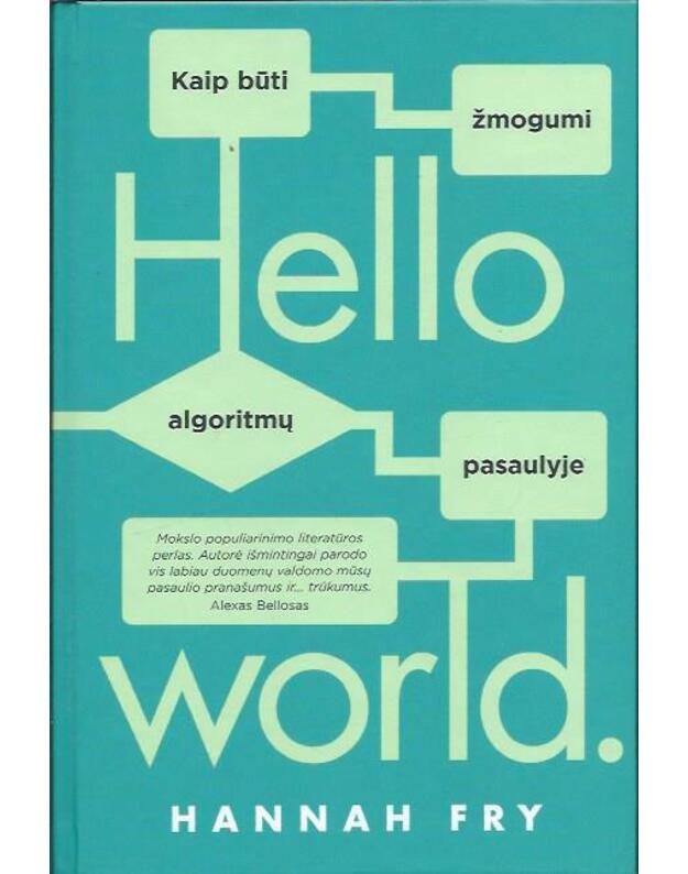 Hello world: Kaip būti žmogumi algoritmų pasaulyje - Hannah Fry