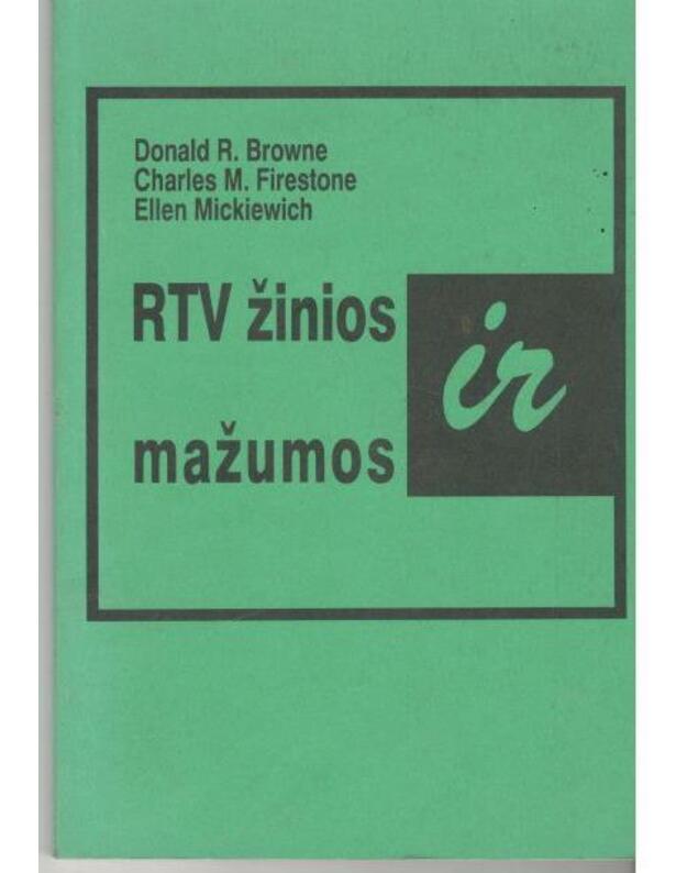 RTV žinios ir mažumos - Donald R. Browne, Charles M. Firestone, Ellen Mickiewich