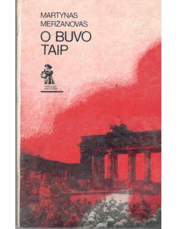 O buvo taip / Pergalės biblioteka - Martynas Meržanovas