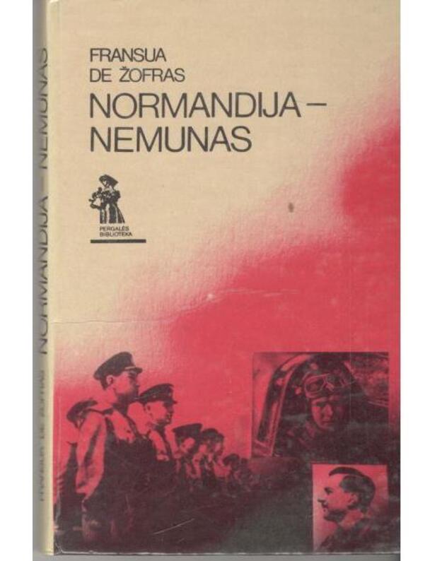 Normandija-Nemunas / Pergalės biblioteka - Fransua de Žofras