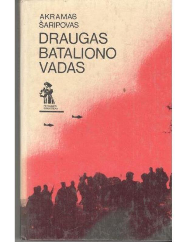 Draugas bataliono vadas - Šaripovas Akramas