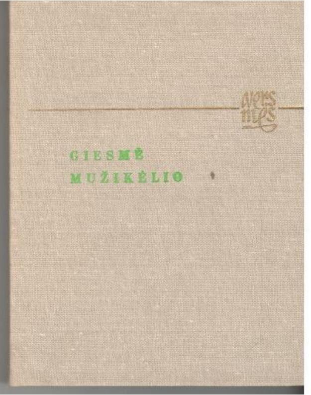 Giesmė mužikėlio. Iš XVI-XIX a. anoniminės lietuvių poezijos - paruošė Dalia Gargasaitė