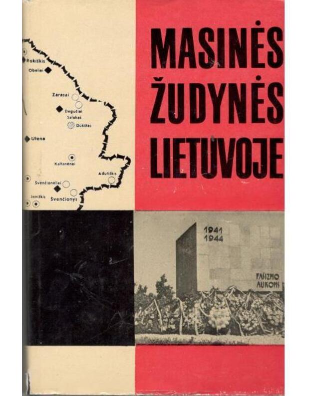 Masinės žudynės Lietuvoje  1941-1944. Dokumentų rinkinys, 2 dalis - rinkinį paruošė G. Erslavaitė