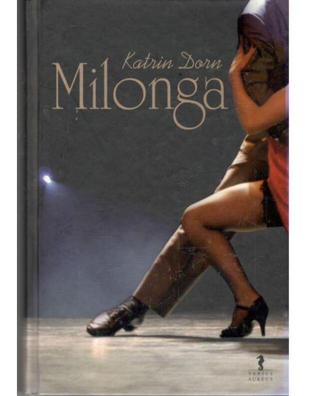 Milonga. Romanas - Dorn Katrin