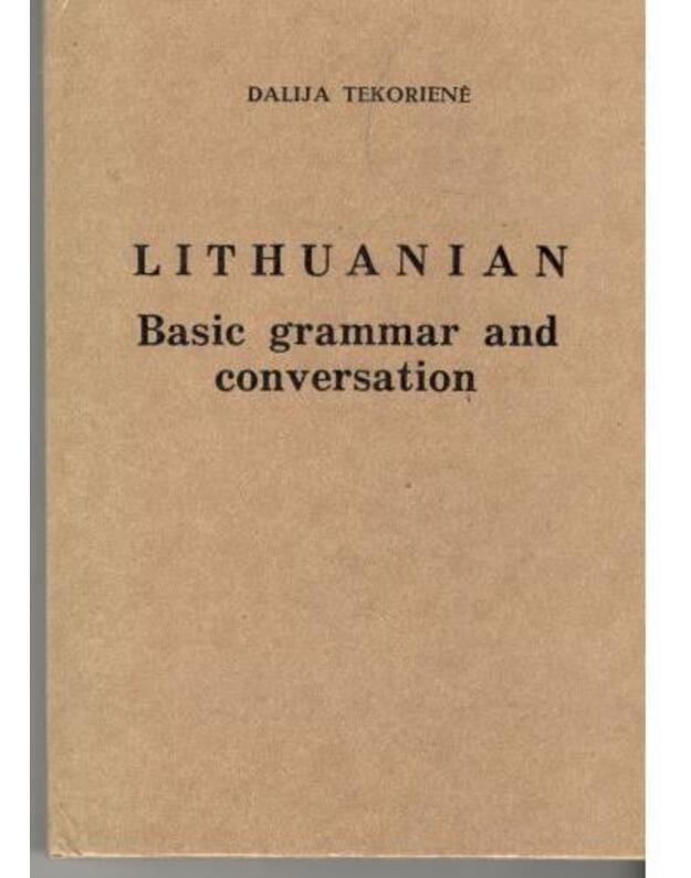 Lithuanian. Basic grammar and conversation - Tekorienė Dalija