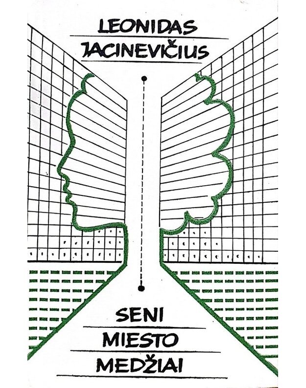 Seni miesto medžiai. Apsakymai - Jacinevičius Leonidas