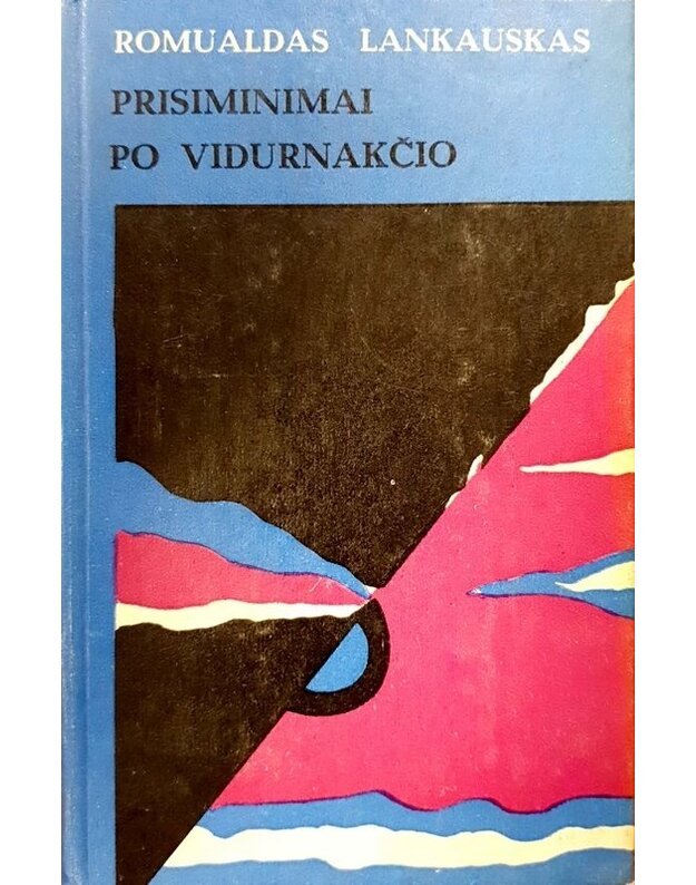 Prisiminimai po vidurnakčio. Romanas - Lankauskas Romualdas