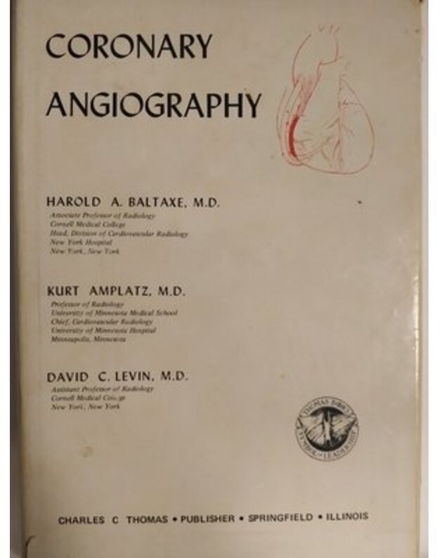 Coronary angiography - Baltaxe Harold A., Amplatz Kurt, Levin David C.