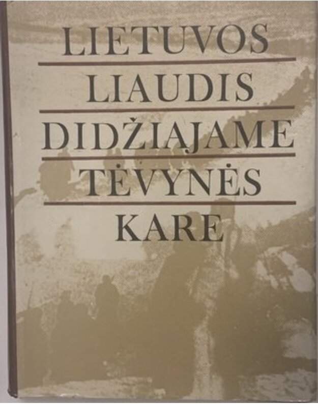 Lietuvos liaudis Didžiajame Tėvynės kare 1941-1945 - Redakcinė kolegija