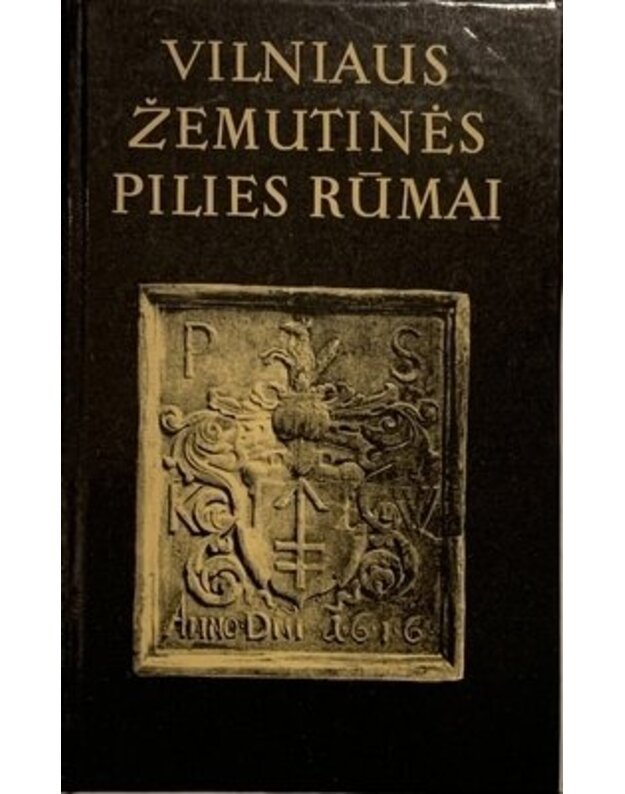 Vilniaus žemutinės pilies rūmai, 4 tomas. 1994-1995 metų tyrimai / Lietuvos pilys - Urbanavičius Vytautas, ats. redaktorius