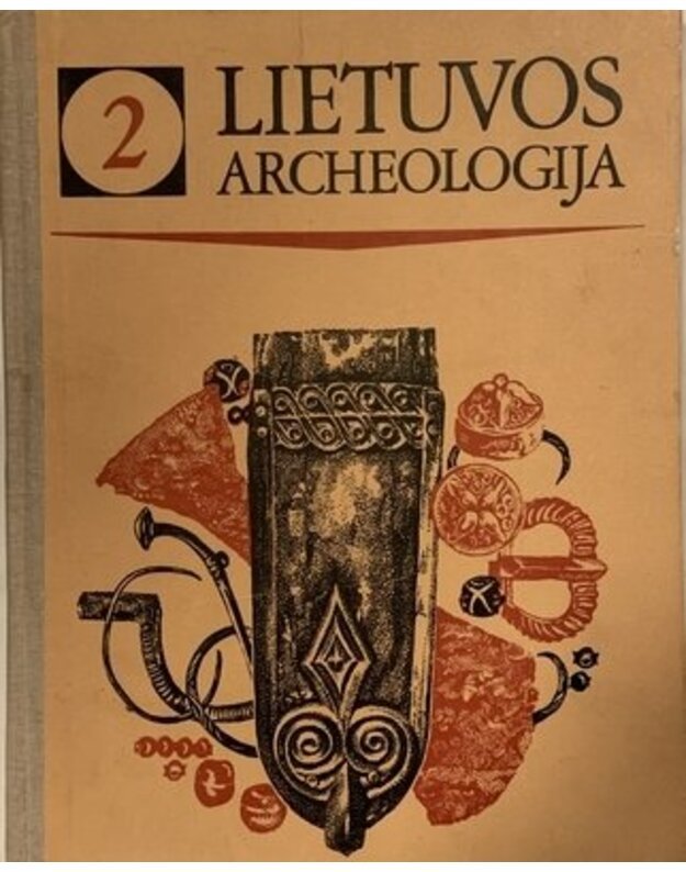 Lietuvos archeologija 2. Pirmykštės bendruomenės irimas - Lietuvos istorijos institutas