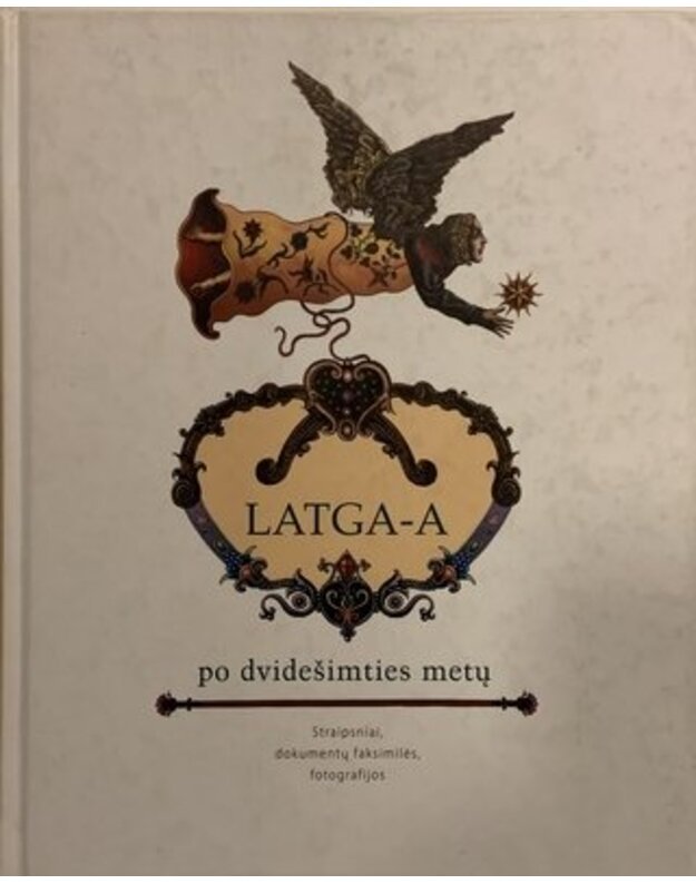 LATGA-A: po dvidešimties metų - sud. Valentinas Sventickas, dailininkas Romas Orantas