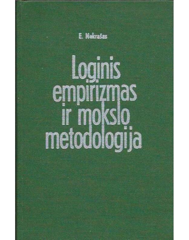 Loginis empirizmas ir mokslo metodologija - Nekrašas E.