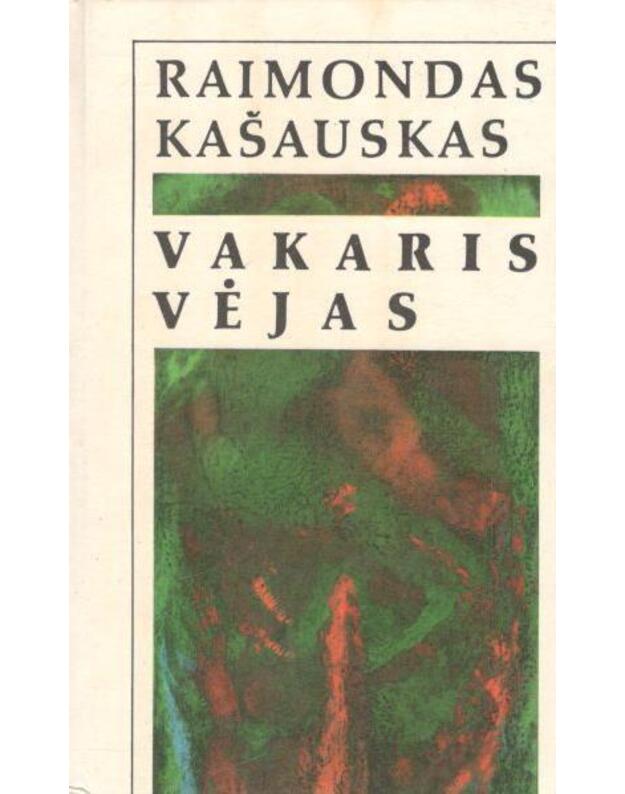 Vakaris vėjas. Romanas - Kašauskas Stasys