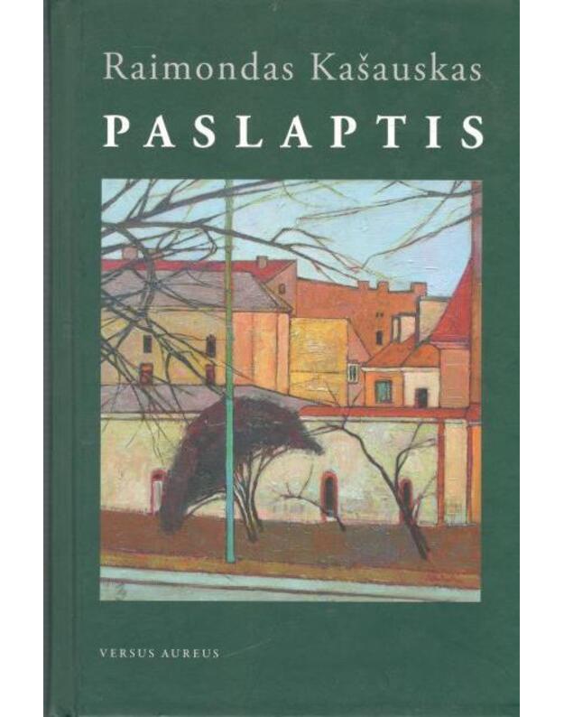 Paslaptis. Romanas - Kašauskas Raimondas