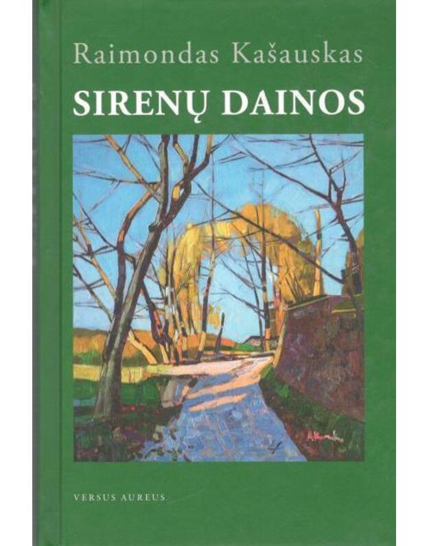 Sirenų dainos. Romanas - Kašauskas Raimondas