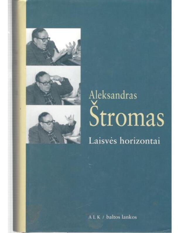 Laisvės horizontai / ALK - Štromas Aleksandras