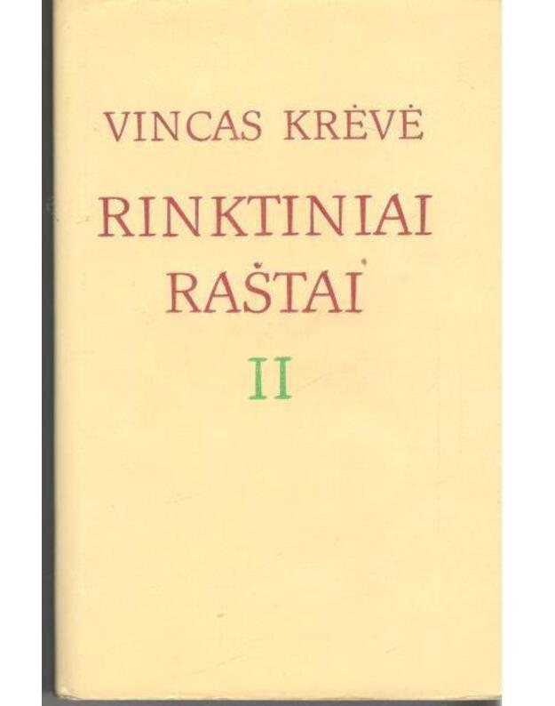 Vincas Krėvė. Rinktiniai raštai II. Dramos: Šarūnas. Skirgaila. Mindaugo mirtis - Krėvė Vincas