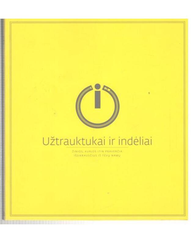 Užtrauktukai ir indėliai - Žinios, kurios itin praverčia išsikrausčius iš tėvų namų