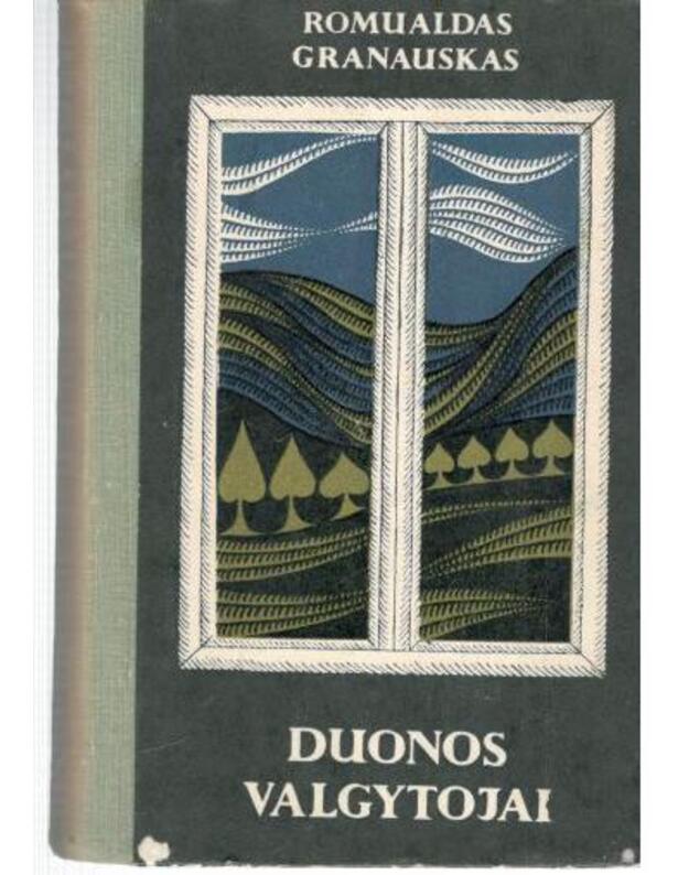 Duonos valgytojai / 1975 - Granauskas Romualdas