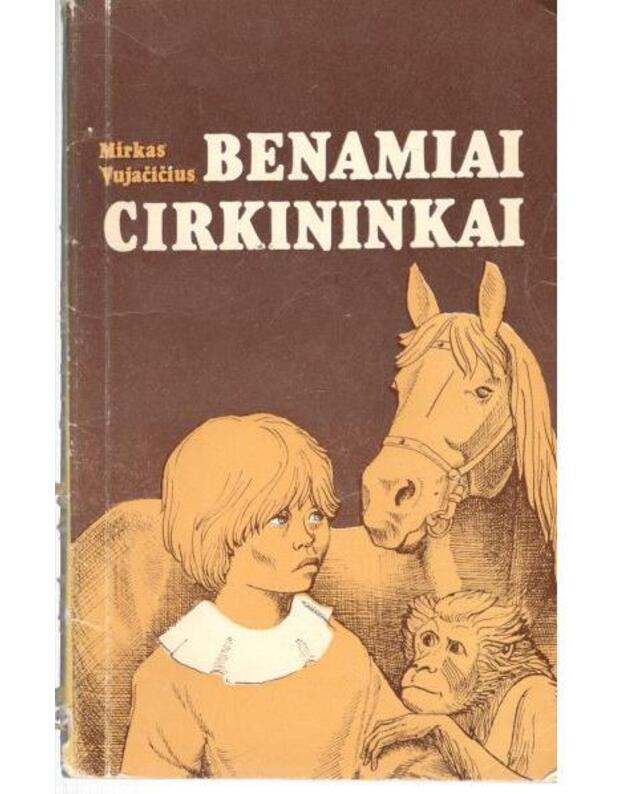 Benamiai cirkininkai - Vujačičius Mirkas