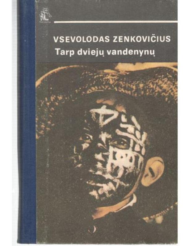 Tarp dviejų vandenynų / Horizontai (Meksika) - Zenkovičius Vsevolodas 