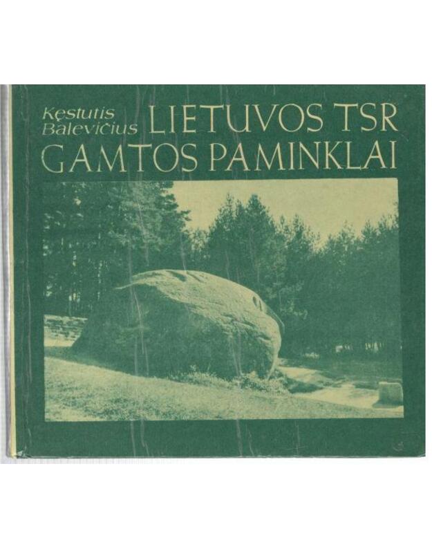 Lietuvos TSR gamtos paminklai - Kęstutis Balevičius