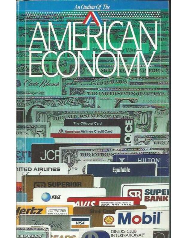 An outline of the American economy - rewritten by William H. Peterson