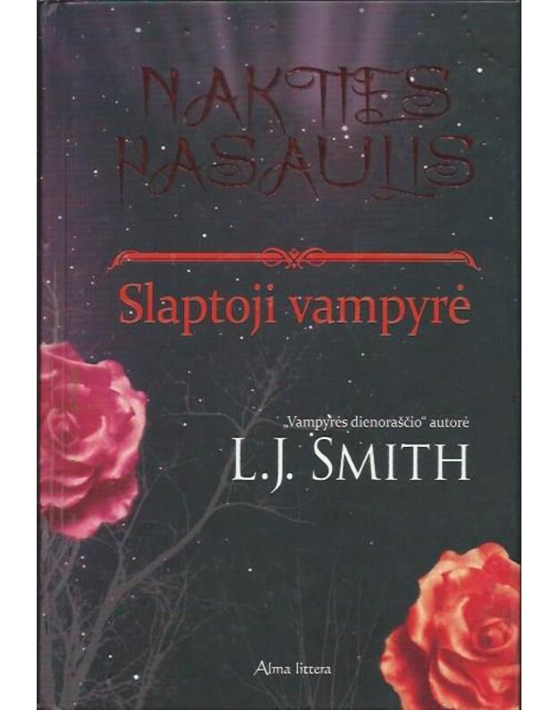 Slaptoji vampyrė / Nakties pasaulis, 1-a knyga - Smith L. J.