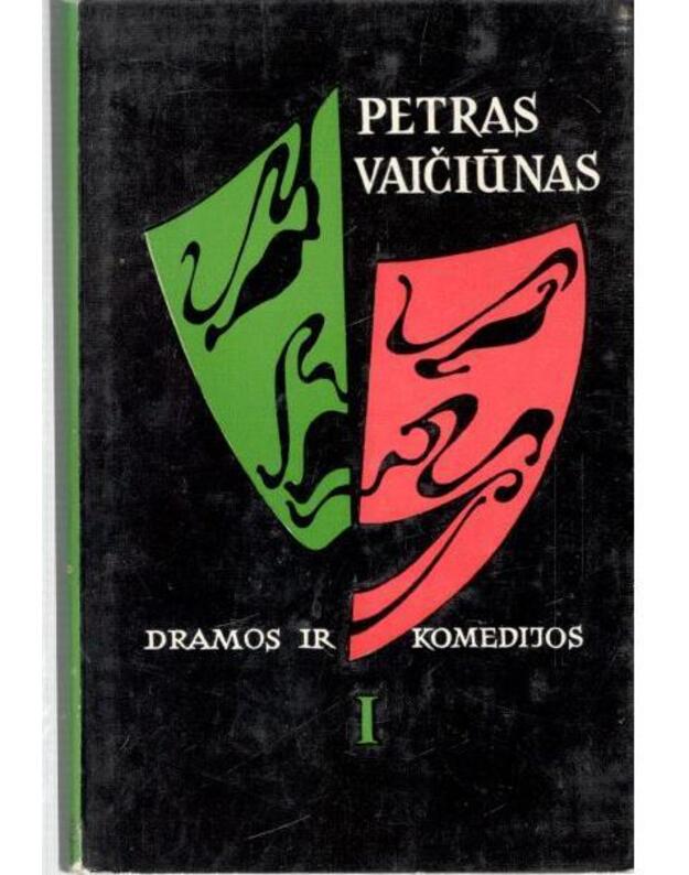 Dramos ir komedijos I - Vaičiūnas Petras