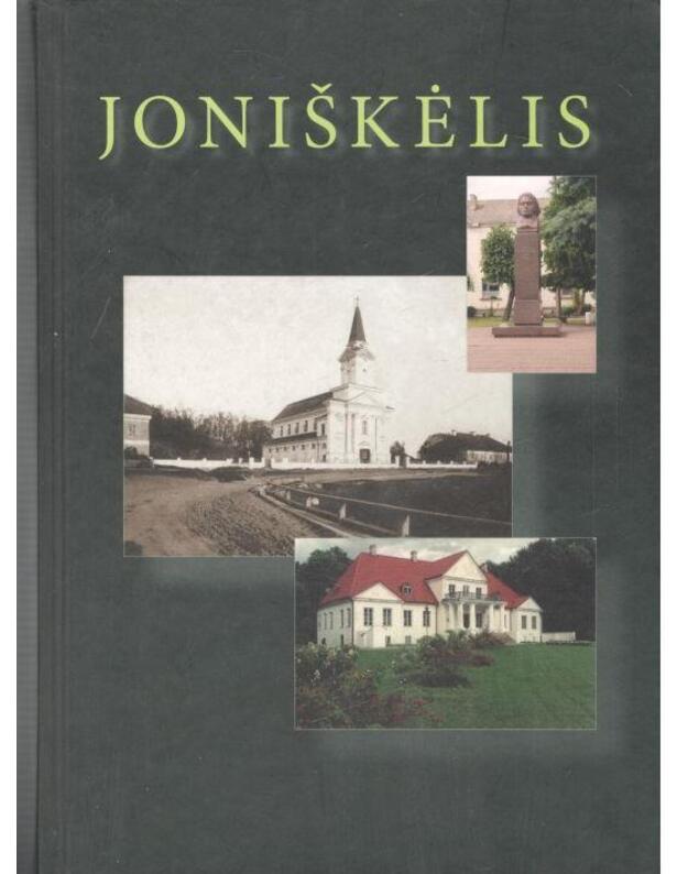 Joniškėlis / Kolektyvinė monografij - sudarytojai: Eugenijus Petrovas, Algimantas Garliauskas