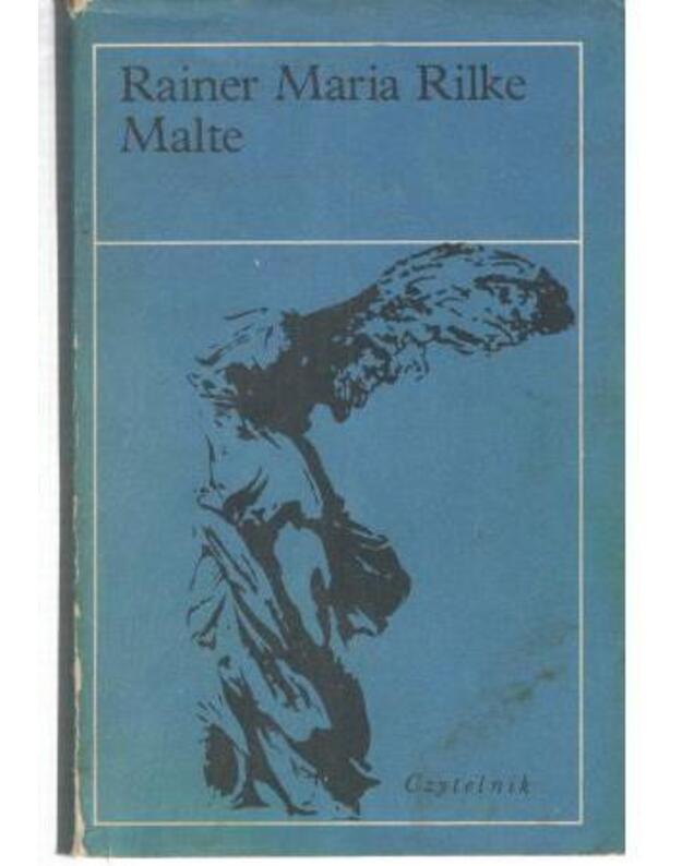 Malte. Pamiętniki Malte-Lauridsa Brigge - Rilke Rainer Maria