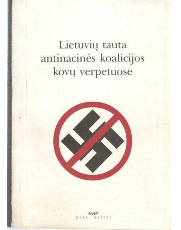 Lietuvių tauta antinacinės koalicijos kovų verpetuose - Šadžius Henrikas, atsakingasis redaktorius