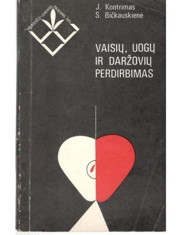 Vaisių, uogų ir daržovių perdirbimas - J. Kontrimas, S. Bičkauskienė