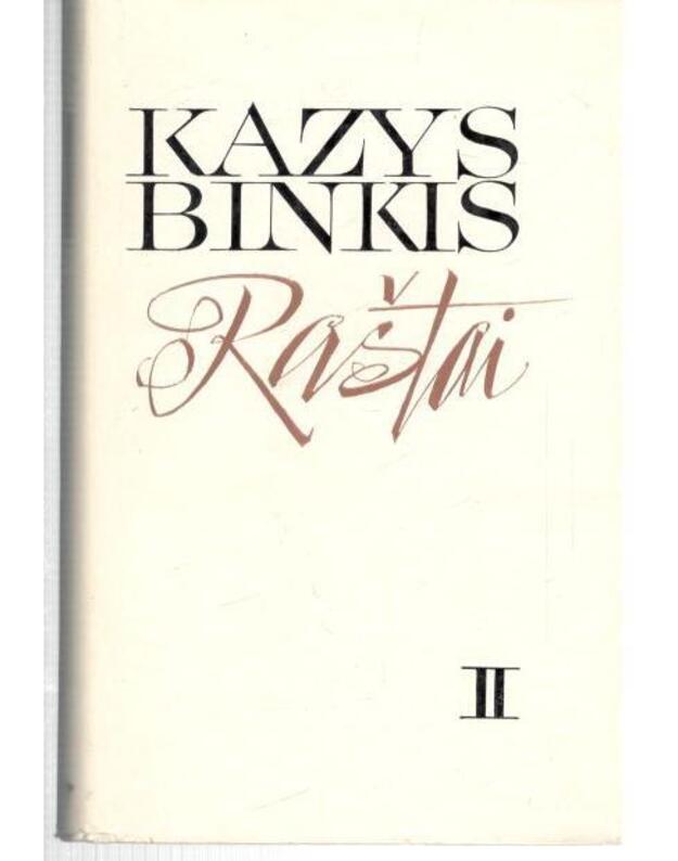 Kazys Binkis. Raštai, T. 1-2 - Kazys Binkis, sud. Vytautas Galinis