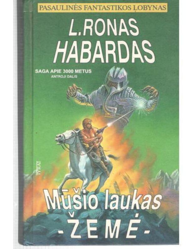 Mūšio laukas - Žemė. II dalis / Pasaulinės fantastikos lovynas - Habardas Ronas L.